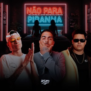 Não Para Piranha (Explicit)