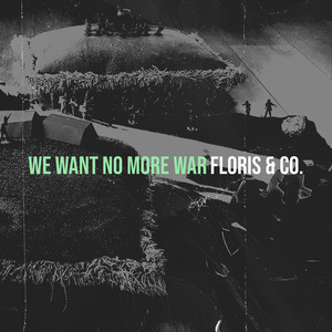 We Want No More War