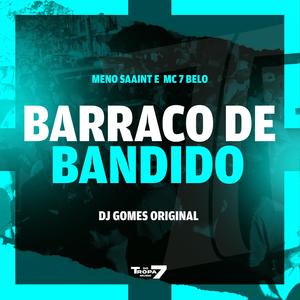 Barraco de Bandido (Explicit)