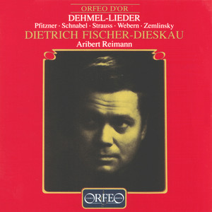 Vocal Recital: Fischer-Dieskau, Dietrich - PFITZNER, H. / SCHNABEL, A. / STRAUSS, R. / WEBERN, A. / ZEMLINSKY, A.