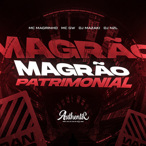 Magrão Patrimônial (Explicit)