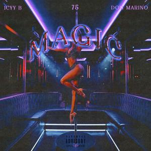 MAGIC (feat. 75 & Dom Marino) (Explicit)
