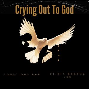 Crying Out To God (feat. Big Brotha Lee)