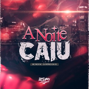 A NOITE CAIU (Explicit)