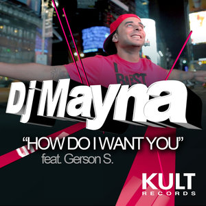 KULT Records Presents: How Do I Want You