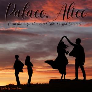 Palace, Alice (From the Original Musical 'Star Crossed Summer') (feat. Jack Steggles & Helena Constantine)