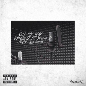 On My Way(Mixed By @MRBAYOOR) (Explicit)