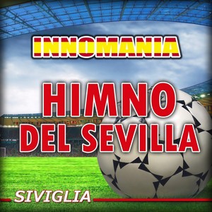 Himno del sevilla - inno siviglia