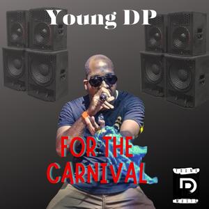 For The Carnival (feat. Young Dp )