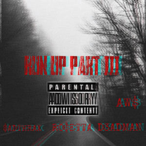 Run Up, Pt. 3 (feat. RO$ETTA & D3ADMAN) (Explicit)