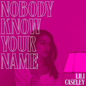 Nobody Know Your Name