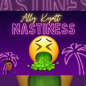 Nastiness (Explicit)