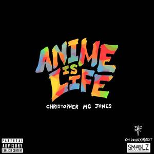 Anime Is Life Mixtape (Explicit)