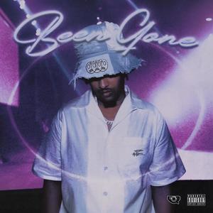 Been Gone (Explicit)