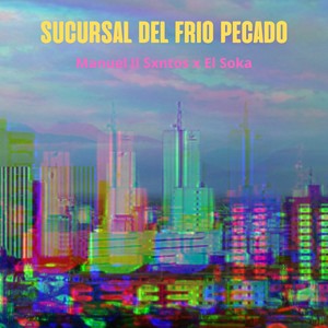 SUCURSAL DEL FRIO PECADO