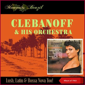 Lush, Latin & Bossa Nova Too! (Album of 1963)