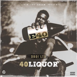 40 Liquor (Explicit)