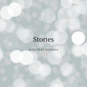 Stories(feat. NOZAKA)