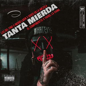 Tanta Mierda (Explicit)