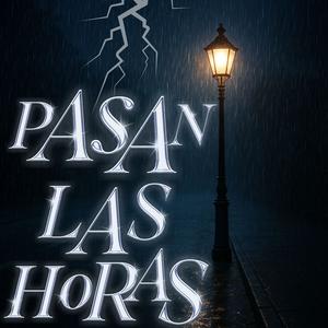 Pasan Las Horas (feat. Astrx)