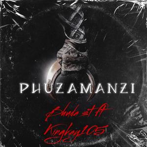 Phuzamanzi (feat. Kingkay015)