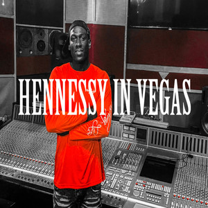 Hennessy In Vegas (Explicit)