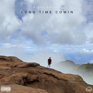 Long Time Comin (Explicit)