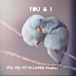 You & i (you and i) (feat. M-Lover Mubali ) [Explicit]