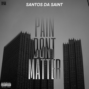 Pain Dont Matter (Explicit)