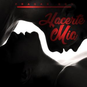 Hacerte Mia (Explicit)