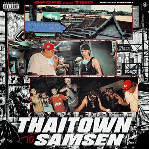 THAITOWN TO SAMSEN (feat. TINO) [Explicit]