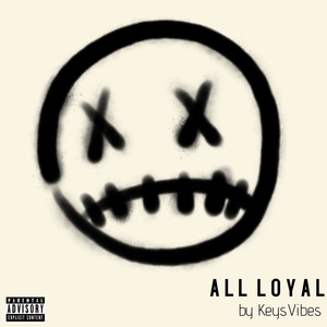 All Loyal (Explicit)