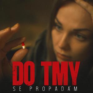 Do Tmy (Se Propadám)