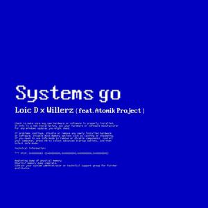 System Go (feat. Willerz & Atomik Project)