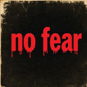 no fear