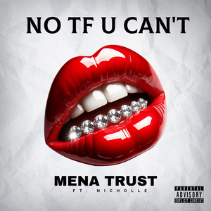 No Tf U Can't (Explicit)