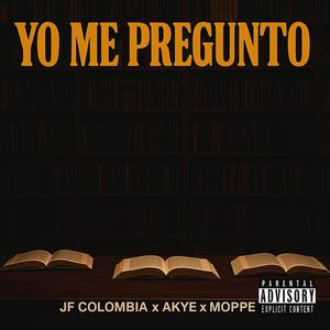 Me pregunto (feat. Akye & moppe)