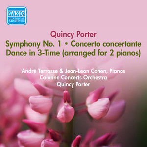 Porter, Q.: Symphony No. 1 / Concerto Concertante / Dance in 3-Time (Terrasse, Cohen, Colonne Concerts Orchestra, Porter) [1955]