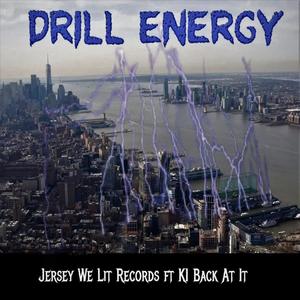 Drill Energy (feat. KI Back At It) [Explicit]