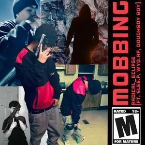 Mobbing (feat. WYO.AP & DoughBoy) (Explicit)