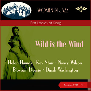 Wild is the Wind (First Ladies of Song) (Recordings of 1959 - 1960)