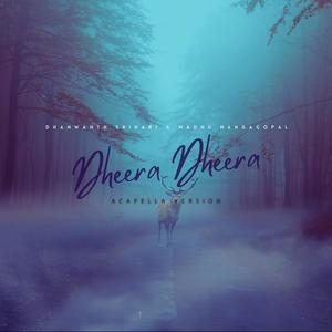 Dheera Dheera (feat. Madhu Nandagopal)