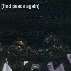 Find Peace Again (Redux) [Explicit]