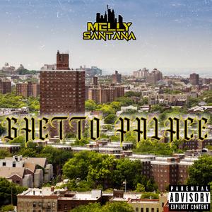Ghetto Palace (Explicit)