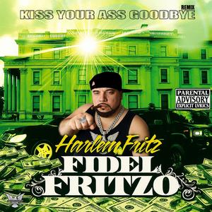 KISS YOUR A__ GOODBYE (Explicit)