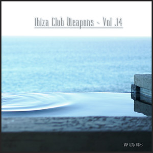 Ibiza Club Weapons, Vol. 14 (Explicit)