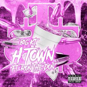 H-TOWN (feat. RON THA DON) [Explicit]