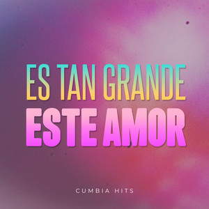 Es Tan Grande Este Amor