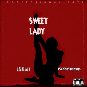 Sweet Lady (feat. 1K Rell) [Explicit]