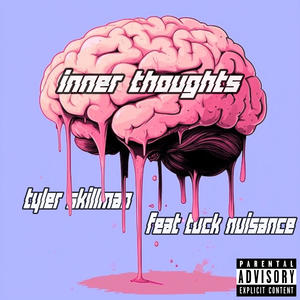Inner thoughts (feat. Tuck Nuisance) (Explicit)